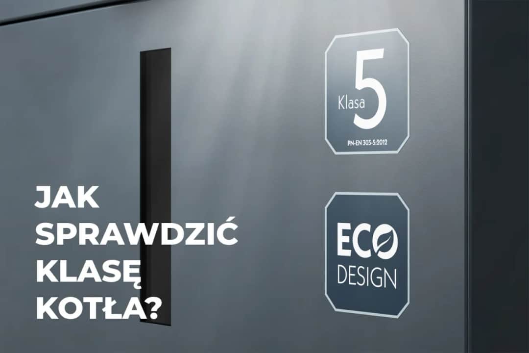 Jak sprawdzić klasę kotła? Uniknij kar i zdobądź dotację